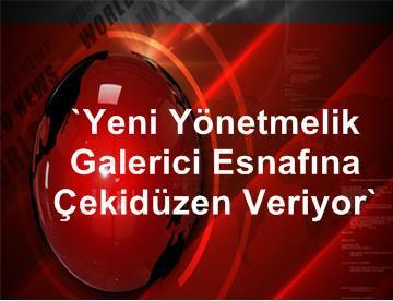  GALERİCİLERE MESLEKİ YETERLİLİK BELGESİ KURSU AÇILACAK